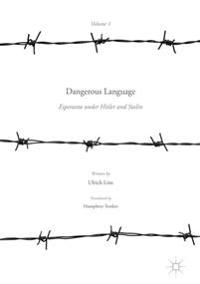 Dangerous Language - Esperanto Under Hitler and Stalin