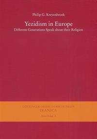 Yezidism in Europe: Different Generations Speak about Their Religion / In Collaboration with Z. Kartal, Kh. Omarkhali, and Kh. Jindy Rasho