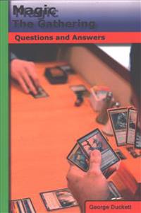 Magic the Gathering: Questions and Answers