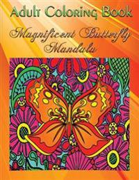 Adult Coloring Book Magnificent Butterfly Mandala