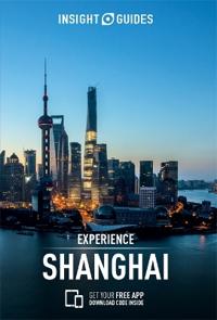 Insight Guides: Experience Shanghai