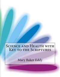 Science and Health with Key to the Scriptures