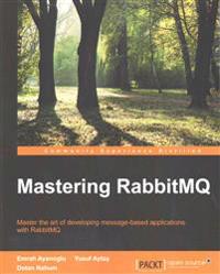 Mastering RabbitMQ