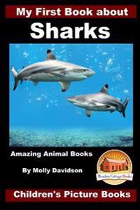 My First Book about Sharks - Amazing Animal Books - Children's Picture Books