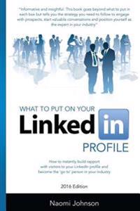 What to Put on Your Linkedin Profile
