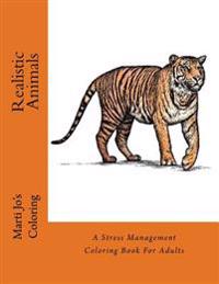 Realistic Animals: A Stress Management Coloring Book for Adults