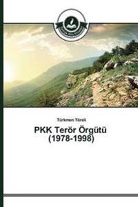 Pkk Teror Orgutu (1978-1998)
