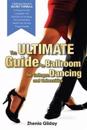 The Ultimate Guide to Ballroom Dancing for Colleges and Universities: A Ballroom Dancers Secret Formula to Prepare for Any Competition, Get Noticed on