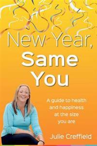 New Year Same You: Health and Happiness at the Size You Are