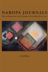 Naropa Journals: William Burroughs, Allen Ginsberg and the Beat Revolution