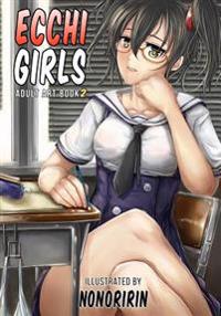 Ecchi Girls: Adult Art Book 2