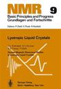 Nuclear Magnetic Resonance Studies in Lyotropic Liquid Crystals