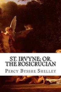 St. Irvyne; Or, the Rosicrucian