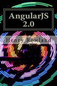 Angularjs 2.0: Easy Guide on Web Application Development