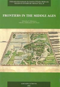 Frontiers in the Middle Ages: Proceedings of the Third European Congress of the Medieval Studies (Jyvaskyla, 10-14 June 2003)
