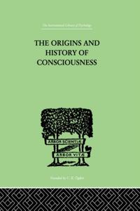 Origins And History Of Consciousness