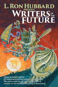 Writers of the Future 32: The Best New Science Fiction and Fantasy of the Year