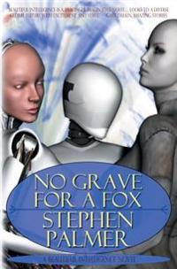 No Grave for a Fox: A Beautiful Intelligence Novel