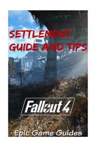 Fallout 4: Settlement Guide and Tips