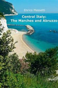 Central Italy: the Marches and Abruzzo
