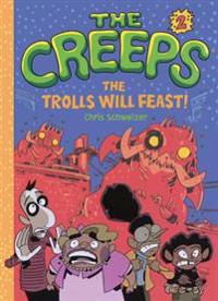 The Creeps 2: The Trolls Will Feast!
