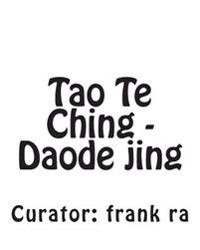 Tao Te Ching - Daode Jing