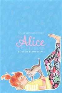 The Alice Collection/Alice in Elementary: Starting with Alice; Alice in Blunderland; Lovingly Alice