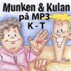 Munken & Kulan K - T