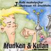 Munken & Kulan J, Guds muskelpojkar ; Skolresan till Stockholm