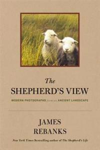 The Shepherd's View: Modern Photographs from an Ancient Landscape