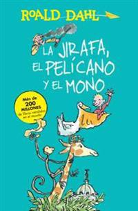 La Jirafa, El Pelicano y El Mono (the Giraffe, the Pelican and Me)
