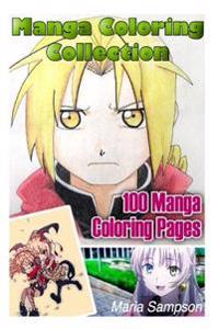 Manga Coloring Collection: 100 Manga Coloring Pages: (Colored Pencils, Coloring Markers, Stress Relieving, Drawning for Beginners, How to Draw, M
