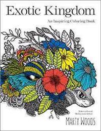 Exotic Kingdom: An Inspiring Coloring Book