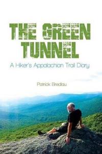 The Green Tunnel, a Hiker's Appalachian Trail Diary