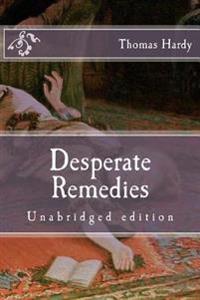 Desperate Remedies: Unabridged Edition