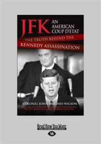 JFK - an American Coup D'etat