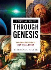 A Visual Walk Through Genesis: Exploring the Story of How It All Began