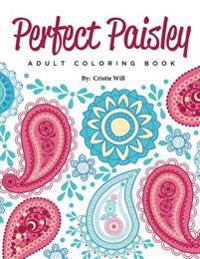 Perfect Paisley: Adult Coloring Book