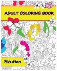 Adult Coloring Book: Flower Design Coloring Book: Creative Coloring Inspirations Bring Balance 2016
