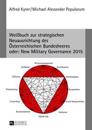 Weißbuch Zur Strategischen Neuausrichtung Des Oesterreichischen Bundesheeres- Oder: New Military Governance 2015