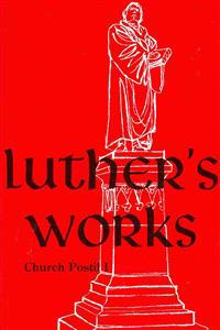 Luther's Works, Volume 75 (Church Postil I)