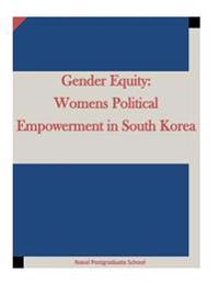 Gender Equity: Womens Political Empowerment in South Korea