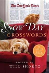The New York Times Snow Day Crosswords: 75 Light and Easy Puzzles
