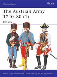 The Austrian Army 1740-80
