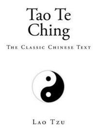 Tao Te Ching: A Chinese Classic Text
