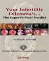 Your Infertility Dilemmas