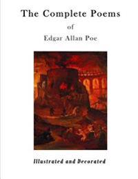 The Complete Poems of Edgar Allan Poe: Fully Illustrated Version