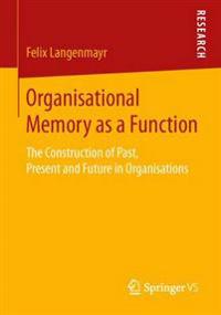 Organisational Memory As a Function