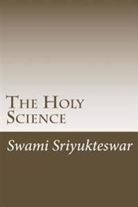 The Holy Science: The 1894 Serialized Indian Version