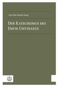 Der Katechismus Des David Chytraeus